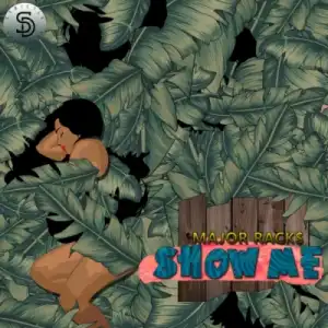Major Rack$ - Show Me